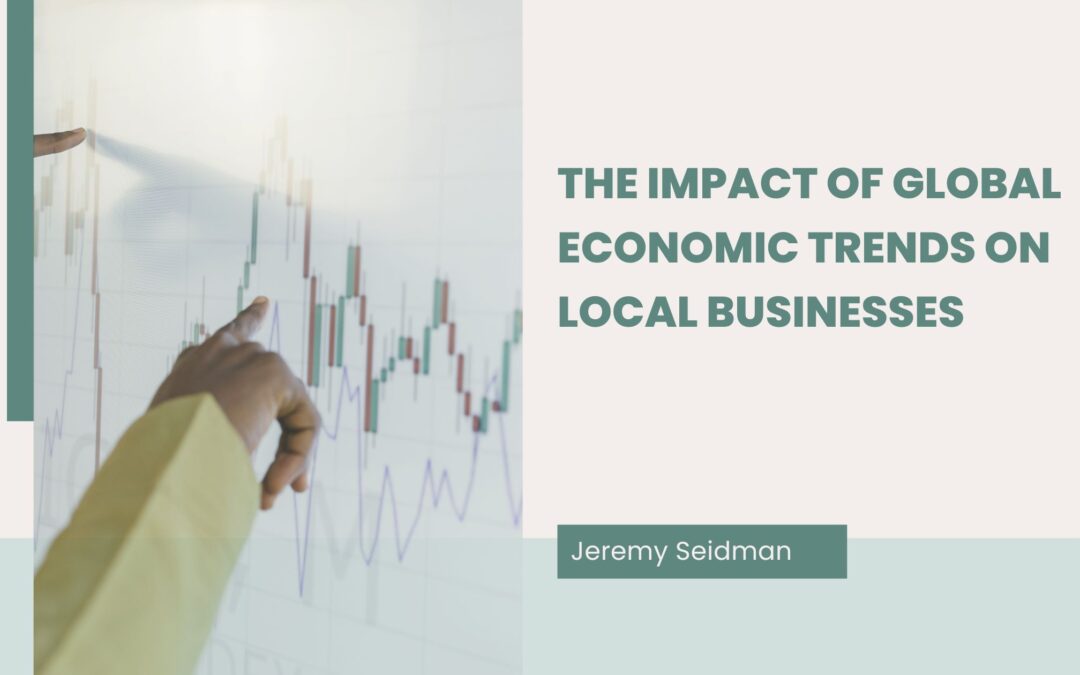 The Impact of Global Economic Trends on Local Businesses